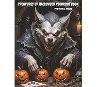 Creatures of Halloween Coloring Book for Teens and Adults: 75 Pages of Spooky Fun (Seasons and Holidays Coloring Books)