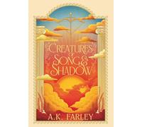 Creatures of Song and Shadow