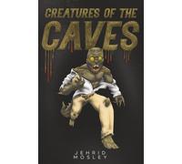 Creatures of the Caves
