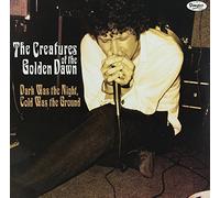 Creatures of the Golden Dawn, the - Dark Was the Night Cold Was Th [Vinilo]