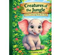 Creatures of the Jungle Coloring Book for Kids Ages 4-8: jungle animals coloring book for kids