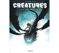 Créatures - Tome 3 - Dans les entrailles de Yog (Créatures, 3)