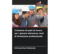 Creazione di posti di lavoro per i giovani attraverso corsi di formazione professionale