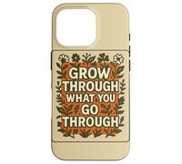 Crece a través de lo Que pasas por el diseño Carcasa para iPhone 16 Pro