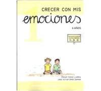 CRECER CON MIS EMOCIONES 1 6 AÑOS | José Víctor Orón Semper