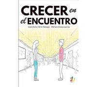CRECER EN EL ENCUENTRO: LIBRO DEL EDUCADOR UpToYou