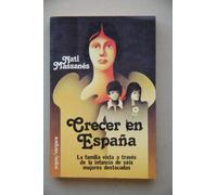 Crecer en España : la infancia vista a través de la infancia de seis mujeres destacadas / Nati Massanés