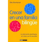 Crecer en una familia bilingüe: La educación plurilingüe en casa y en la escuela (Parenting)