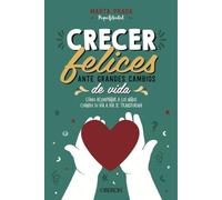 Crecer Felices Ante Grandes Cambios De Vida: Como Acompañar A Los Niño