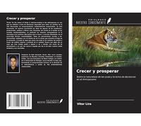 Crecer y prosperar: Sobre la naturaleza de las cosas y la toma de decisiones en el Antropoceno