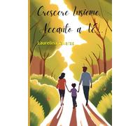 Crecere Insieme, Accanto a TE.: Accanto a te