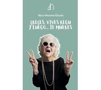 Creces, vives regu y luego… te mueres (B de Bitácora)