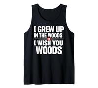 Crecí en el Bosque Te Deseo Woods Camiseta sin Mangas
