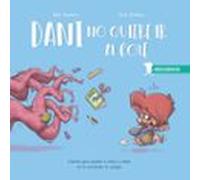 Crecicuentos: Dani No Quiere Ir Al Cole