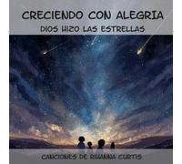 Creciendo con AlegrIa: Dios Hizo Las Estrellas (Growing Up with Joy)