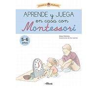 Creciendo con Montessori. Cuadernos de actividades - Aprende y juega en casa con Montessori (5-6 años): Cuaderno de actividades para reforzar el aprendizaje (Altea)