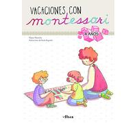Creciendo con Montessori. Cuadernos de vacaciones - Vacaciones con Montessori (4 años): Cuaderno de actividades para niños y niñas de 4 años (Altea)