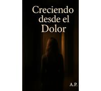 Creciendo desde el dolor