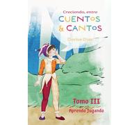 Creciendo Entre Cuentos y Cantos: Aprendo Jugando