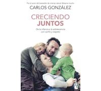 Creciendo juntos: De la infancia a la adolescencia con cariño y respeto (Familia)
