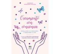 CRECIMIENTO CON CONCIENCIA: Revoluciona tus paradigmas y transforma tu vida: 55 (Roure)