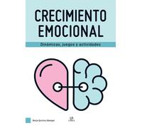 Crecimiento Emocional: Dinámicas, Juegos y Actividades: 1 (Terapias Cognitivas)