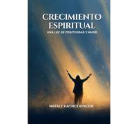 Crecimiento Espiritual: Una Luz de Positividad y Amor
