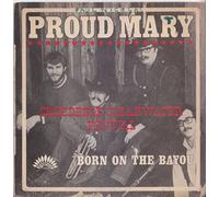 Credeence Clearwater revival - PROUD MARY et Born on the bayou