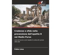 Credenze e sfide nella prevenzione dell'epatite B nel Medio Purus: Lancio del vaccino contro l'epatite B a Lábrea-AM, periodo 1985-1995