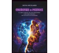 CREDENZE O PSICOSI: IL LABILE CONFINE TRA MALE DELL'ANIMA E DISTURBO PSICHICO NEI FENOMENI DI POSSESSIONE
