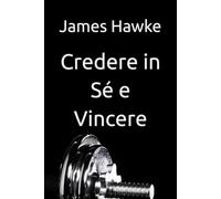 Credere in Sé e Vincere