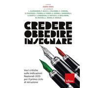Credere obbedire insegnare. Voci critiche sulle Indicazioni Nazionali 2025 per il primo ciclo di istruzione