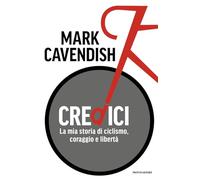 Credici. La mia storia di ciclismo, coraggio e libertà (Vivavoce)