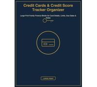 Credit Cards & Credit Score Tracker Organizer: Large Print Family Finance Binder for Card Details, Limits, Due Dates & Notes