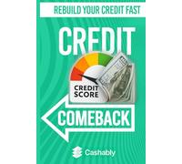 Credit Comeback: Rebuild Your Credit Fast