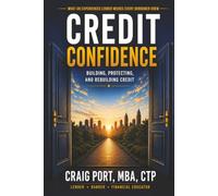 Credit Confidence: Building, Protecting, and Rebuilding Credit