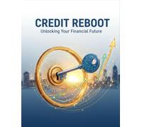 Credit Reboot: Unlocking Your Financial Future