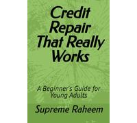 Credit Repair That Really Works: A Beginner's Guide for Young Adults