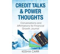 Credit Talks & Power Thoughts: Conversations and Affirmations for Financial Growth Journal