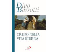 Credo nella vita eterna (Azione e vita)
