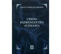 Credo, Padrenuestro, Avemaria (Clásicos de Espiritualidad)