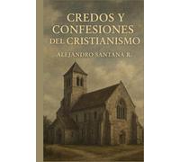 CREDOS Y CONFESIONES DEL CRISTIANISMO