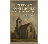 CREDOS Y CONFESIONES DEL CRISTIANISMO