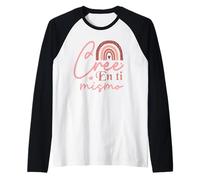 Cree en ti Mismo Camiseta Manga Raglan