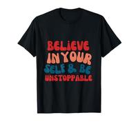 Cree en ti mismo sé imparable Camiseta