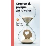 Cree en ti, ¡porque tú lo vales!