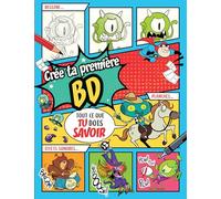 Crée ta première BD: Tout ce que tu dois savoir