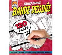 crée ta propre BANDE DESSINÉE: Dessinez vos propres bandes dessinées Manga de façon amusante | 120 pages avec une variété de pochoirs et des bandes dessinées vierges