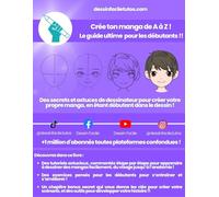 Crée ton manga de A à Z ! Le guide ultime pour les débutants !! par Dessin Facile: Tutos, astuces et secrets de dessinateurs manga + les clés et les ... créer ton histoire, scénario et univers !