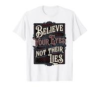 Cree Tus Ojos No Sus Mentiras Amante Derechos Humanos Camiseta gráfica económica, Hombre, Blanco, S